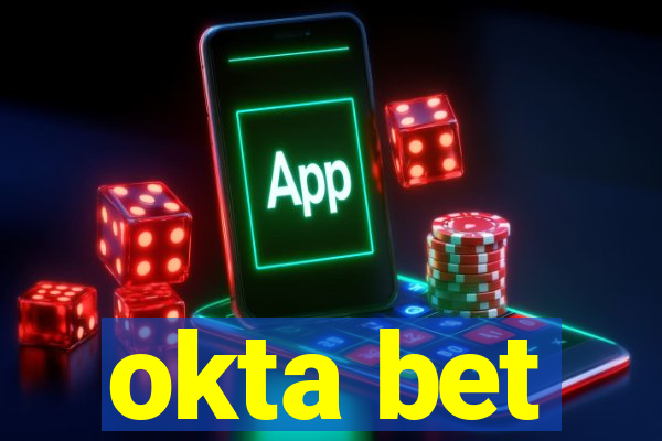 okta bet